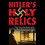 Hitler's Holy Relics [Audiobook]